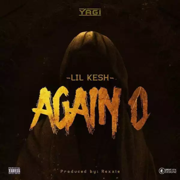 Lil Kesh - Again O (Official)
